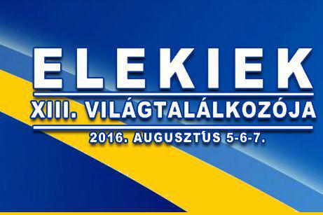 <em>Hír szerkesztése</em> Az Elekiek Világtalálkozójára várják az aradi magyarokat is